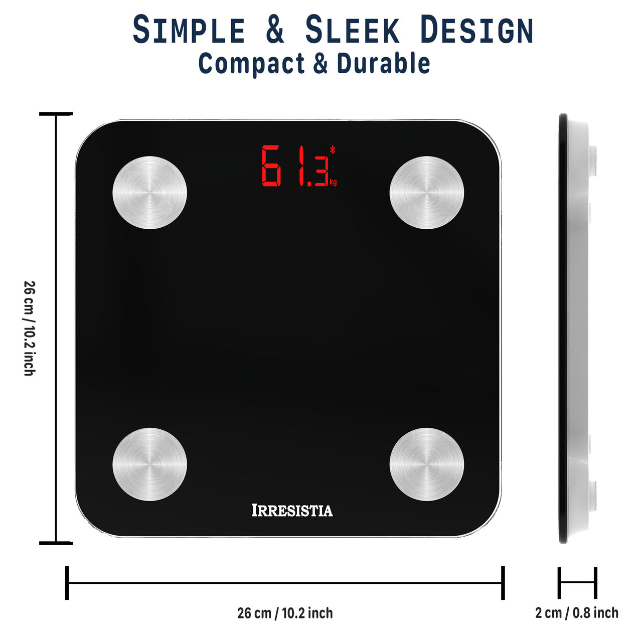 IRRESISTIA Compact 26cmx26cm Digital Body Fat Bluetooth Weighing Scales BE26i
